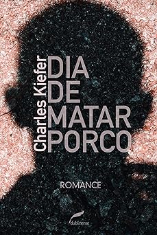 Dia de matar porco Charles Kiefer